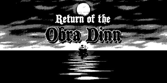 Return of the Obra Dinn Return of the Obra Dinn