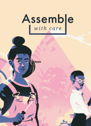 Assemble with Care